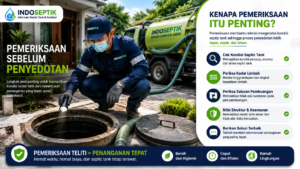 Teknisi melakukan pemeriksaan septic tank untuk mengecek kondisi penutup, volume limbah, saluran pembuangan, dan struktur tangki sebelum proses penyedotan dilakukan.